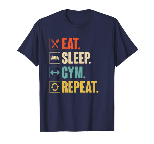 Eat Sleep Gym Repeat Funny Retro Vintage Workout T-Shirt