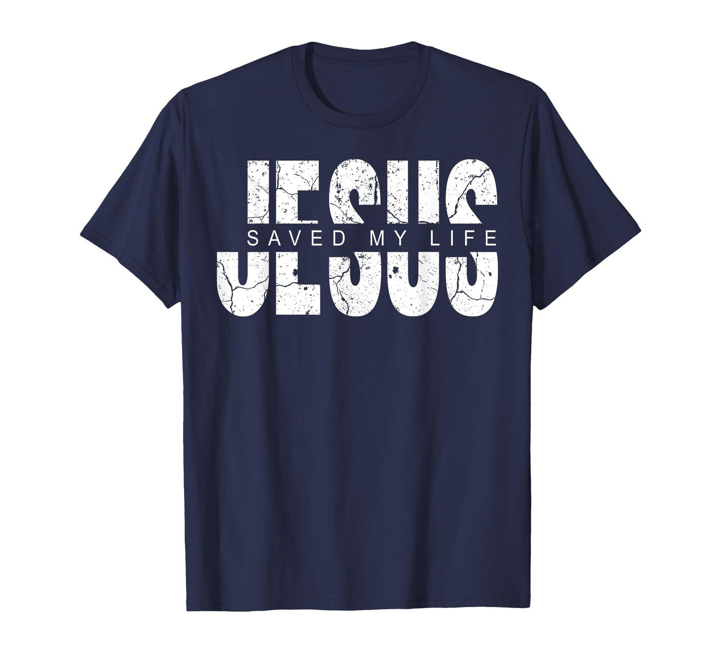 Jesus Saved My Life Christian Cross God Faith Bible Pray T-Shirt