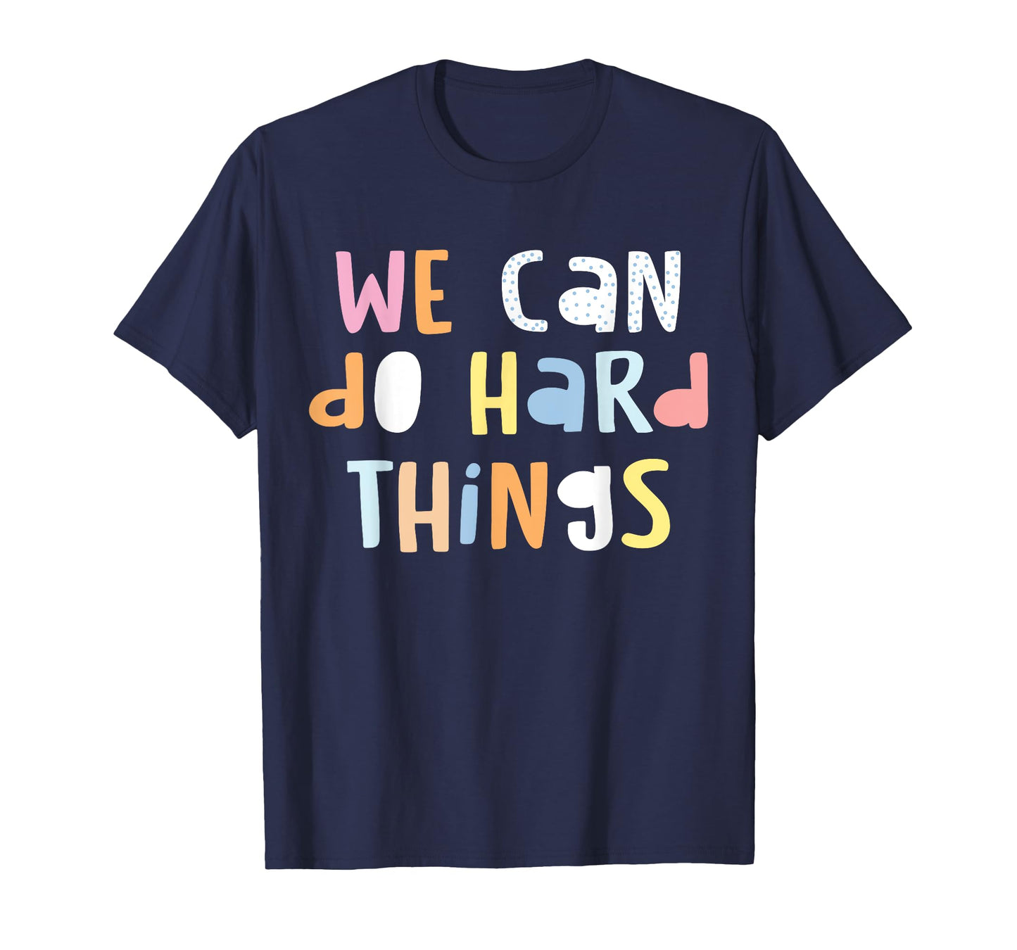 We Can Do Hard-Things Womens Teacher Back to School T-Shirt