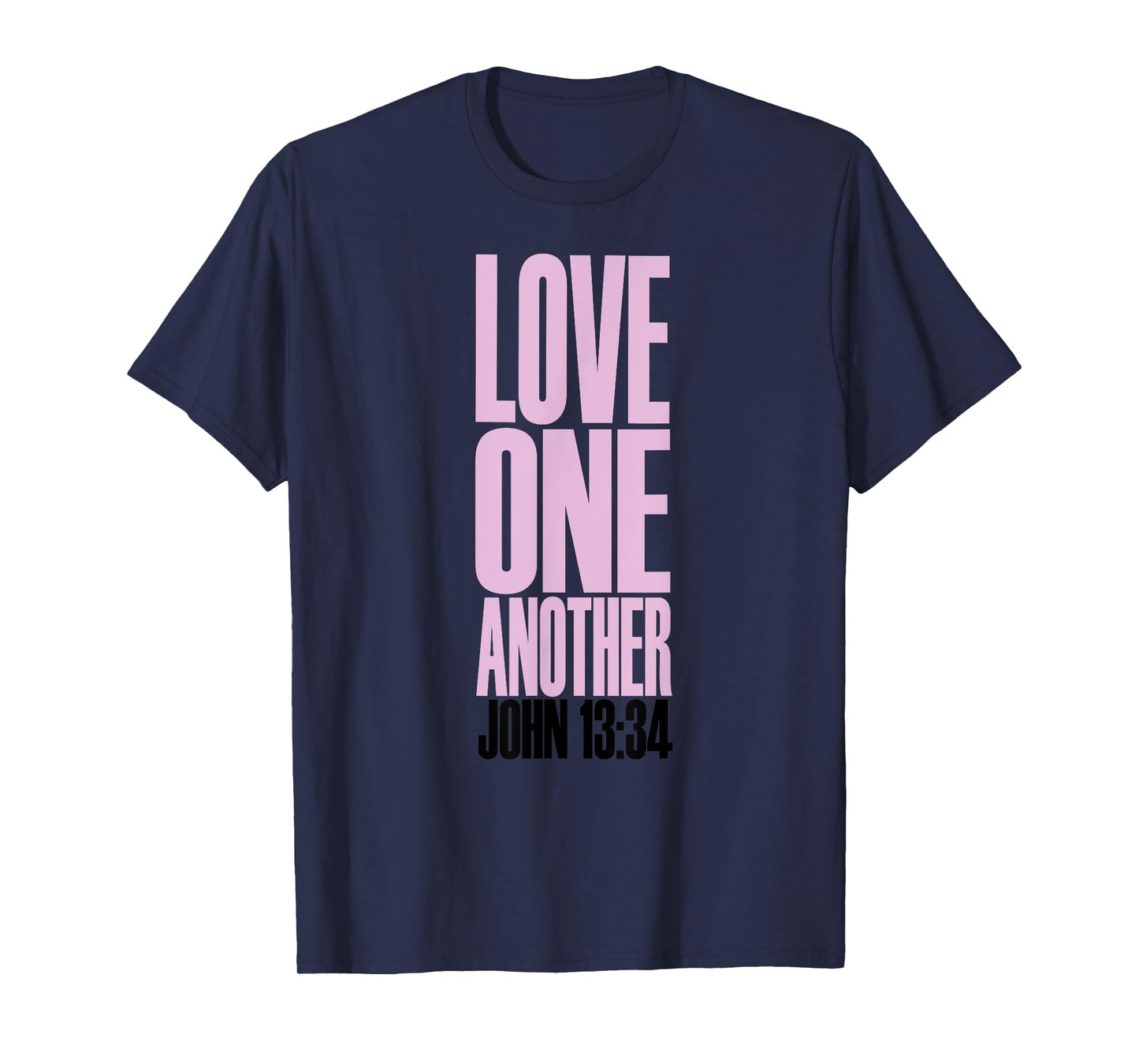 Love One Another Christian T-Shirt T-Shirt