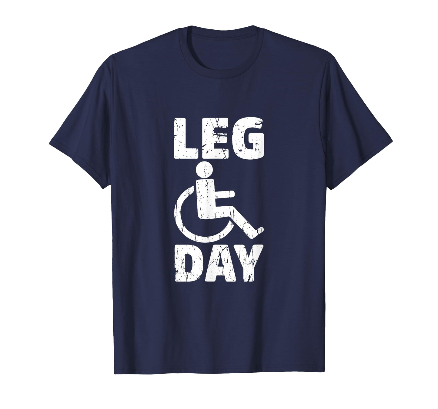 Leg Day Wheelchair Handicap Funny Workout And Gym T-Shirt