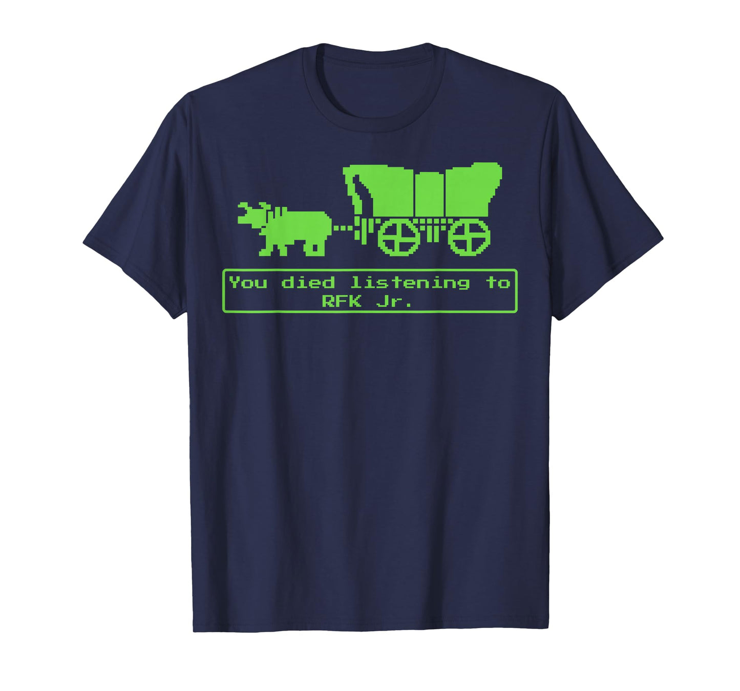 You Have Died from Listening to RFK Jr T-Shirt