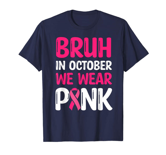 Bruh Kids Boys For In October Wear Pink Breast Cancer T-Shirt