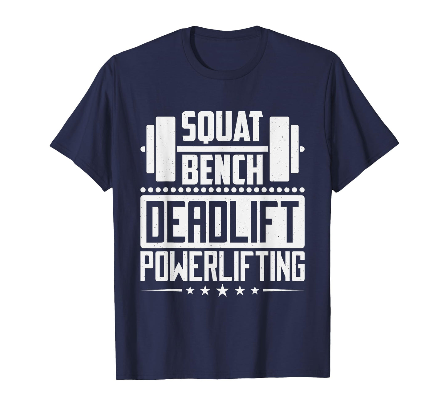 Powerlifting Squat Bench Deadlift Design For Men Lifters T-Shirt