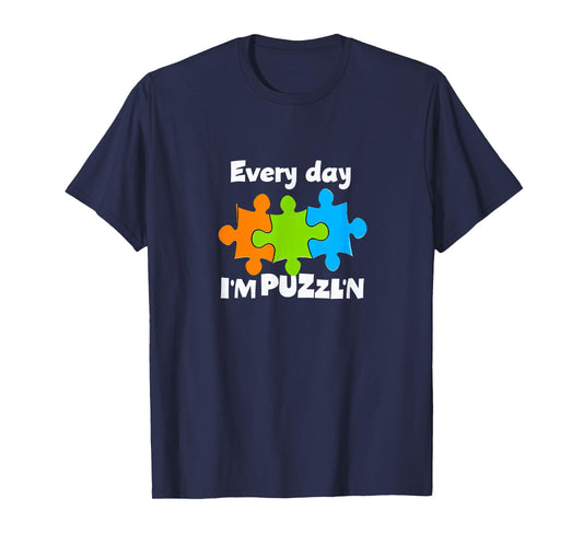 Puzzle Master Puzzler Everyday I'm Puzzl'n 09XM3J T-Shirt