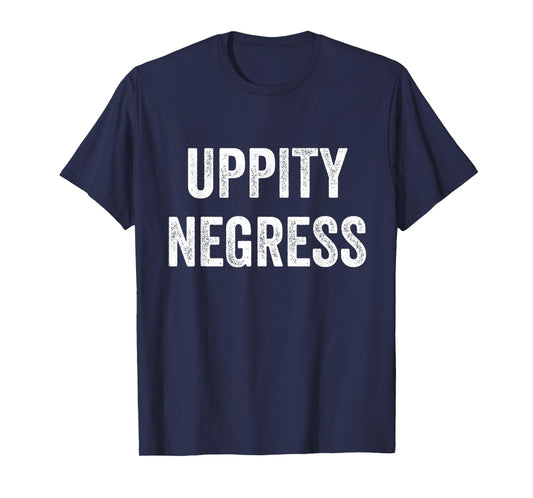 Uppity Negress T-Shirt