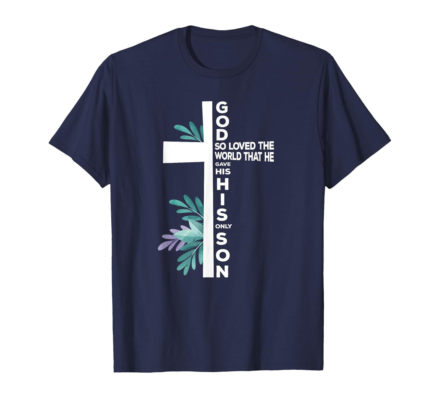 Christian Cross Bible Faith Quote John 3:16 T-Shirt