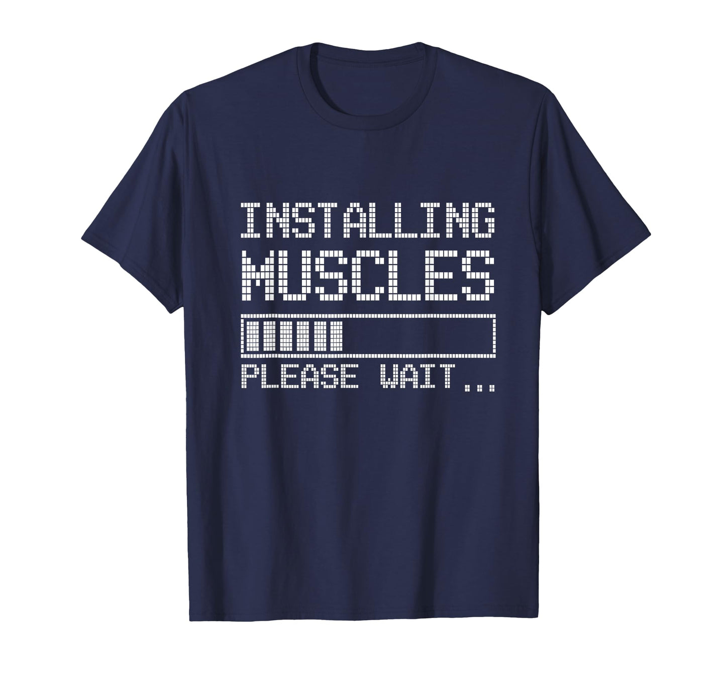 Build muscles - Load - Please wait... Fitness. Cool & Funny T-Shirt