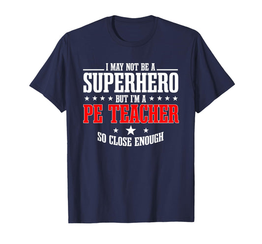 PE Teacher Gym Coach Physical Education Instructor Superhero T-Shirt