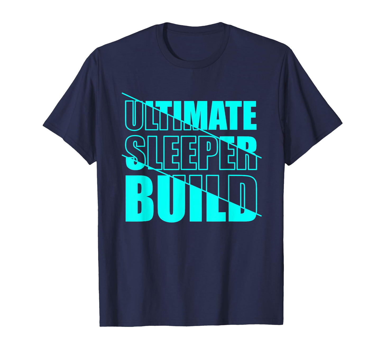 Skinny strong gym athlete ultimate sleeper build T-Shirt
