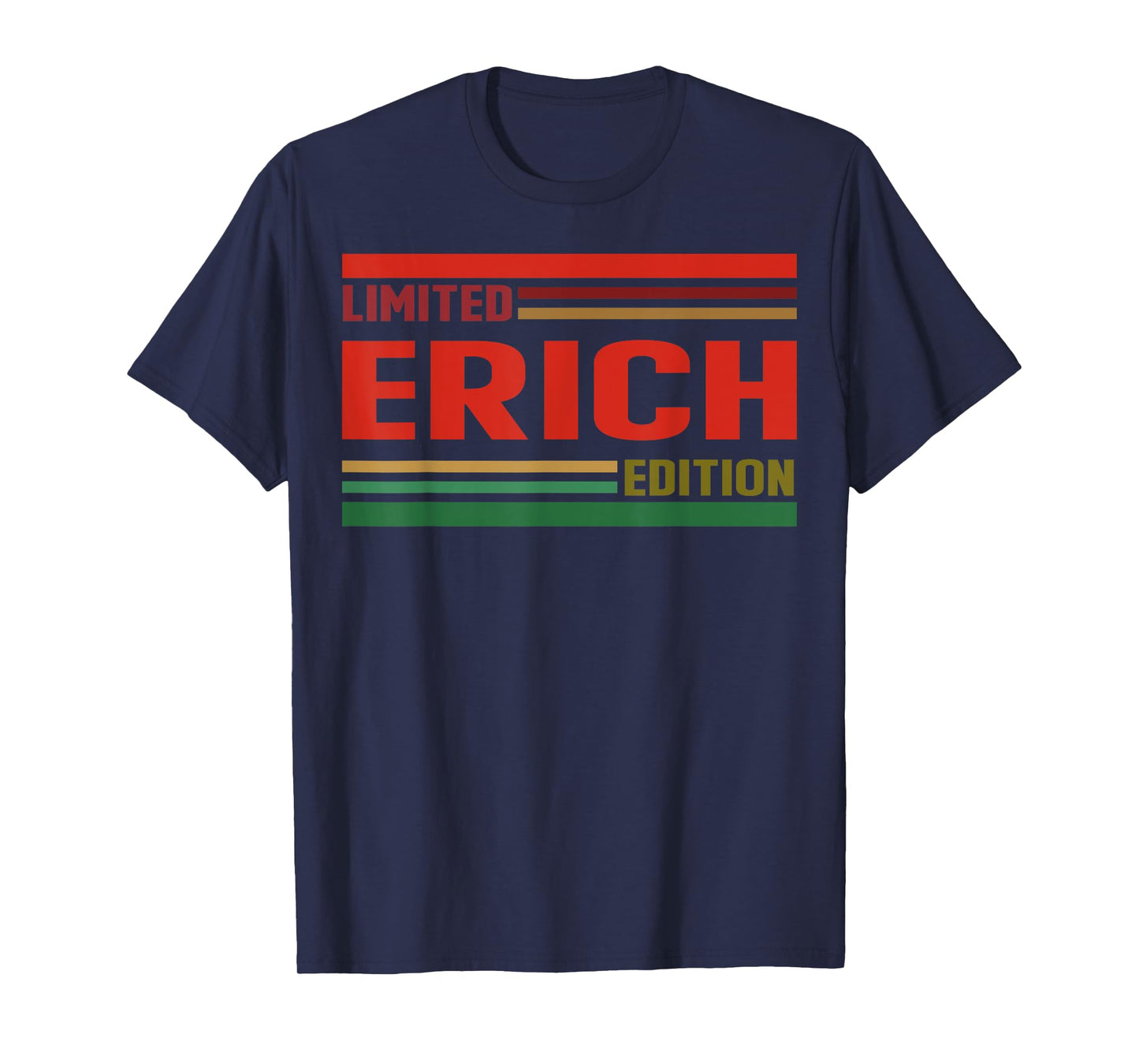 ERICH Limited Edition Shirt ERICH Name Personalized T-Shirt