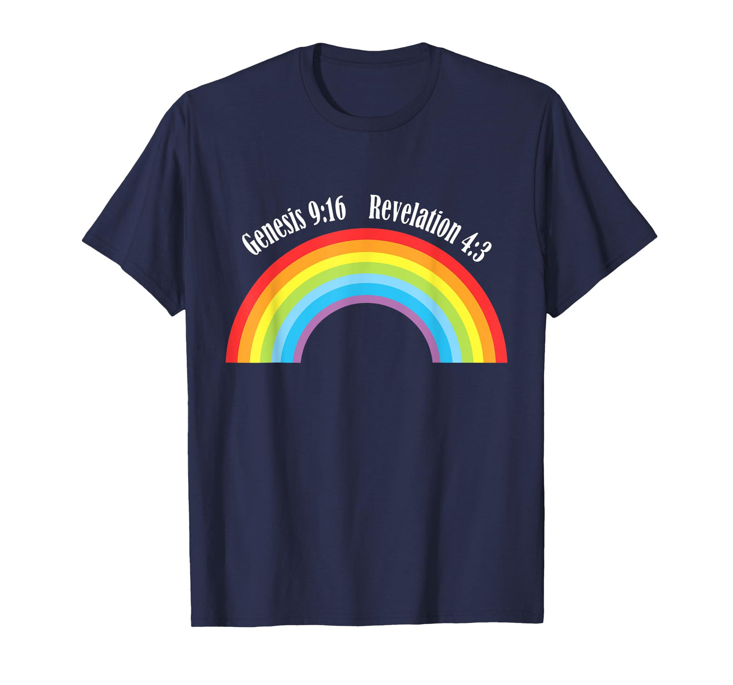 Rainbow Genesis 9-13 Revelation 4-3 Bible Christian Lover T-Shirt