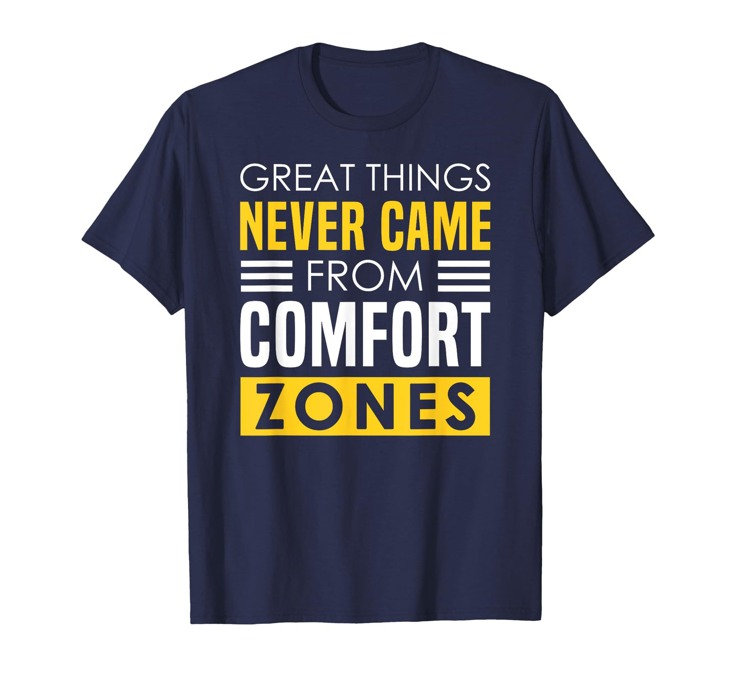 Comfort Zone - Positive Lifting Quote, Exercise Phrase T-Shirt