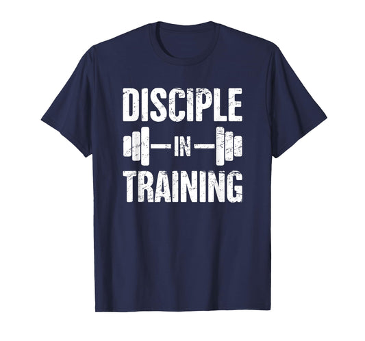 Disciple - Funny Christian Athlete / Christian Workout T-Shirt