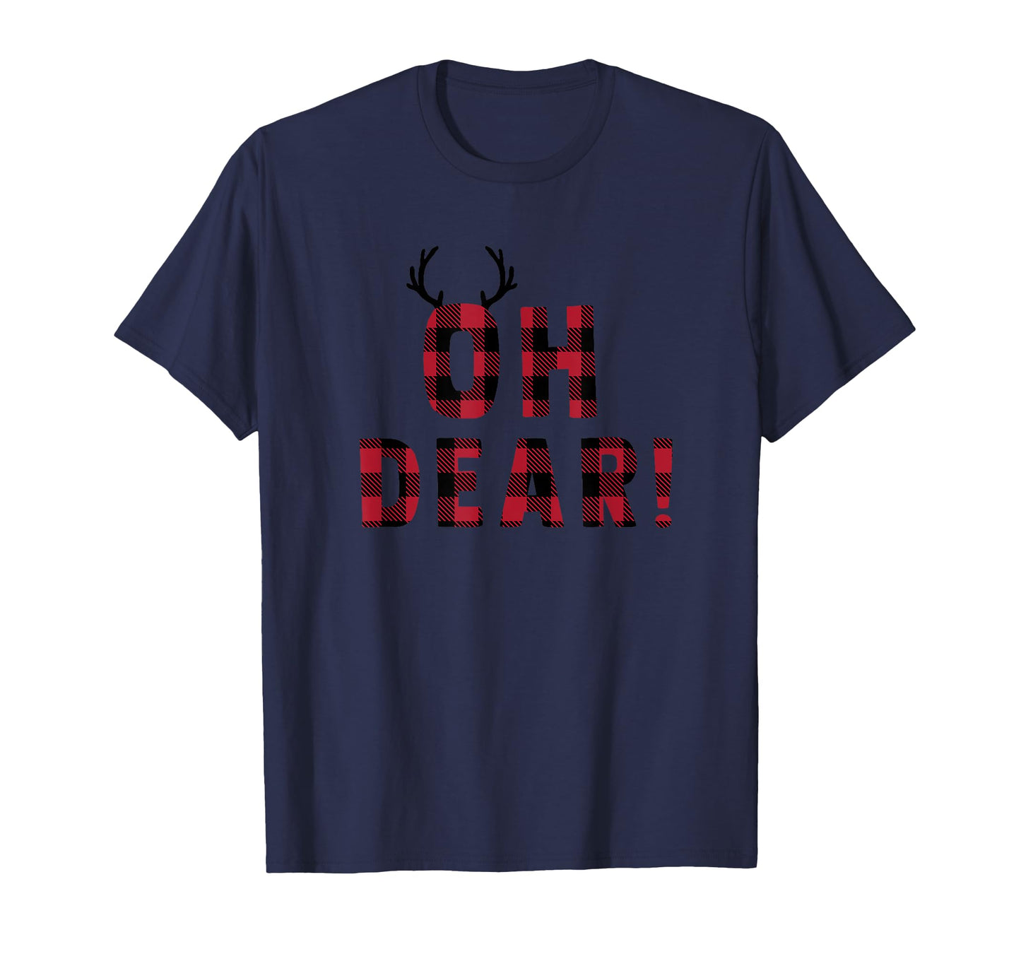 FUNNY ATTITUDE Oh Dear! winter buffalo plaid with deer gift T-Shirt