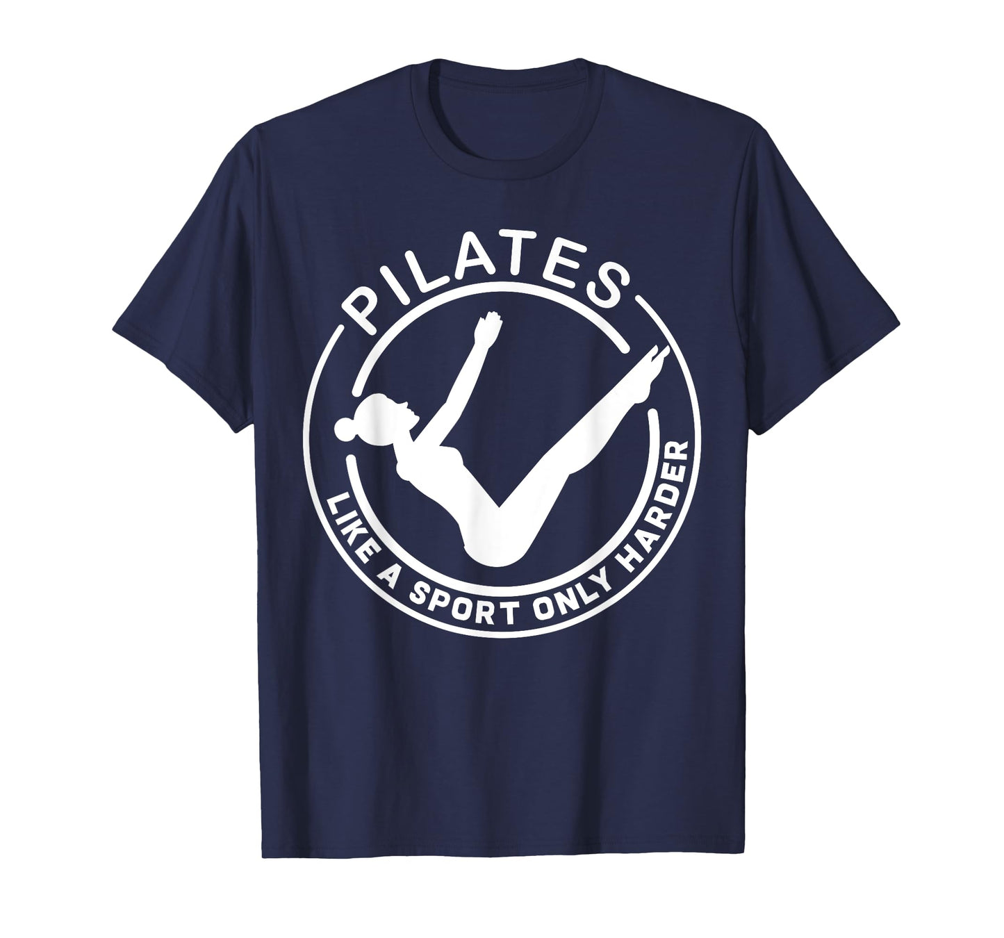 Pilates Like A Sport Only Harder Funny Saying Unisex T-Shirt T-Shirt