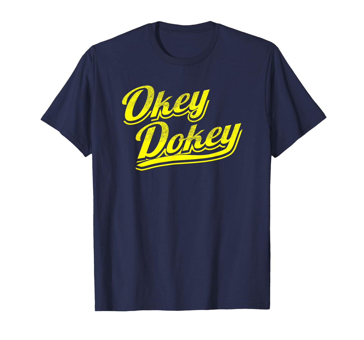 Okey Dokey T-Shirt