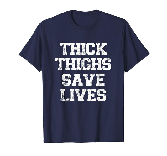 Thick Thighs Save Lives Women Workout Fitness Cute T-Shirt