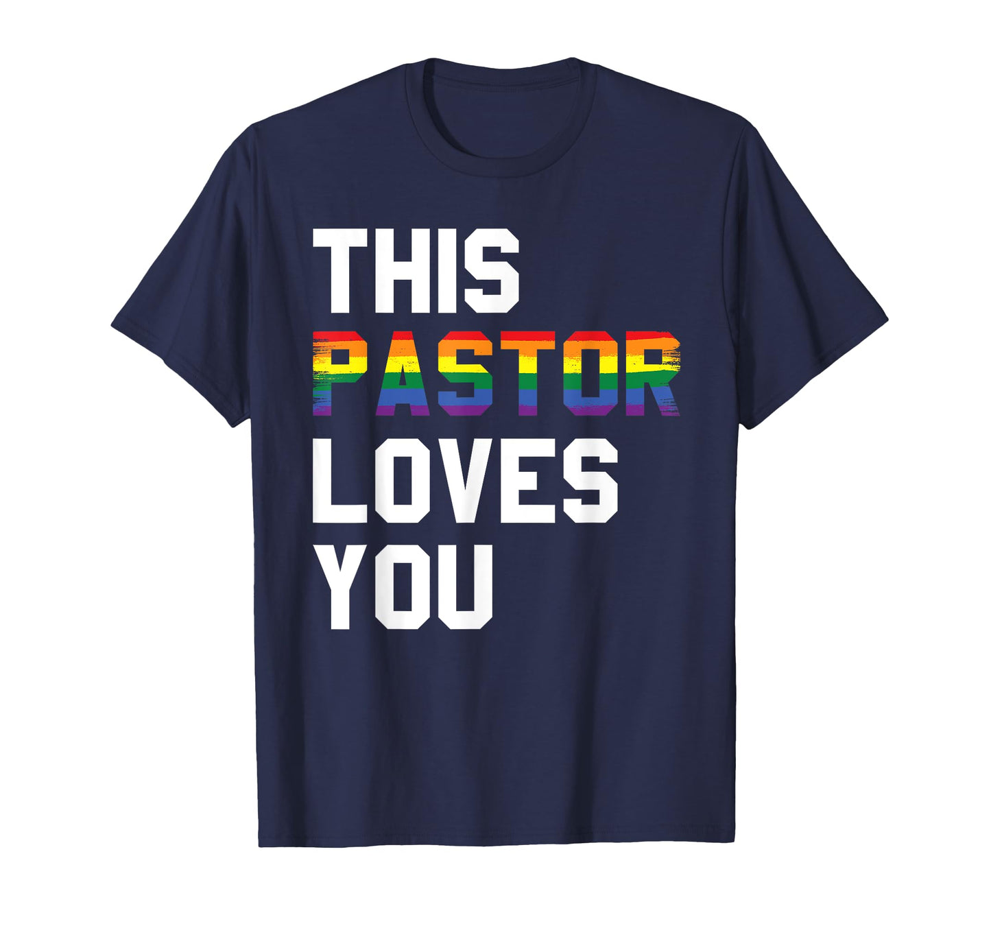 This pastor loves you gay lesbians T-Shirt