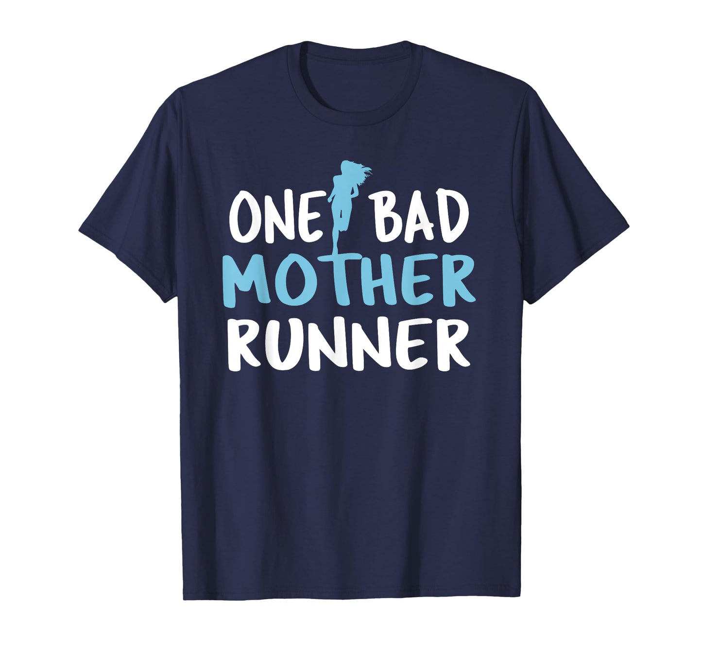 One Bad Mother Runner - Mother's Day Marathon 5K T-Shirt