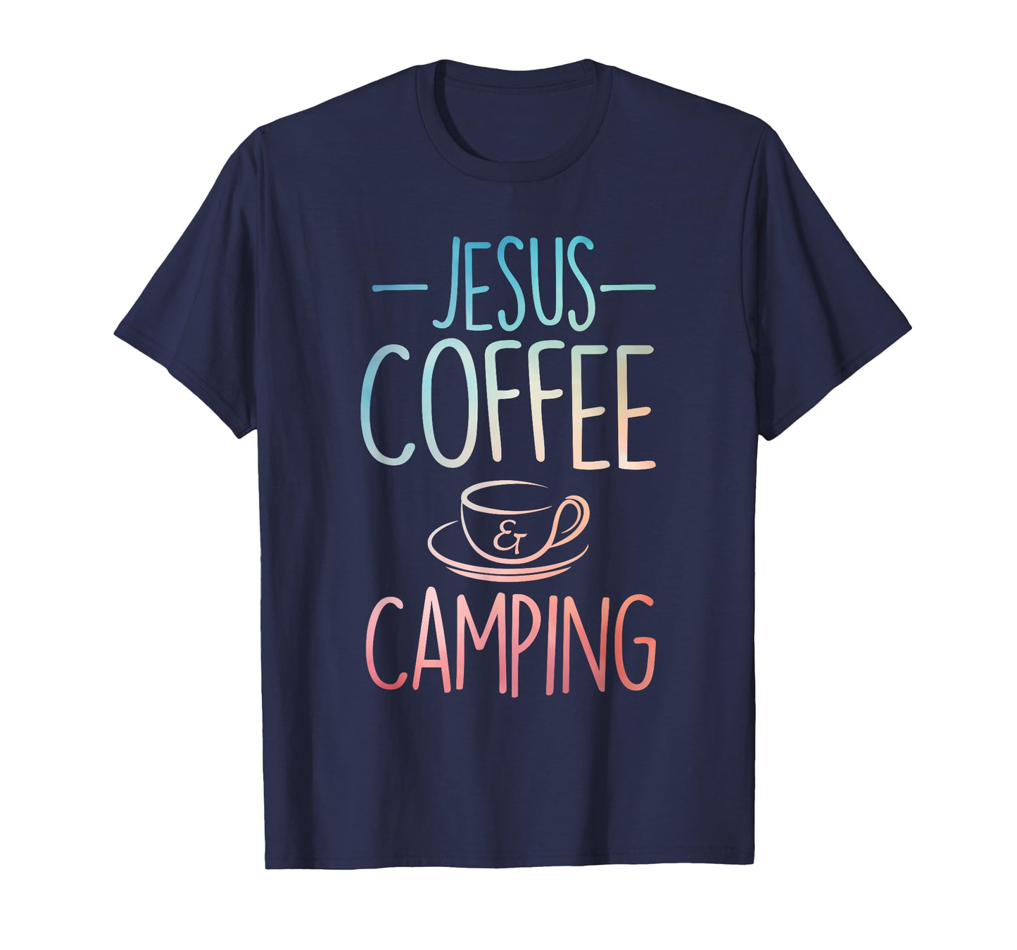 Cool Jesus Coffee Camping Art For Men Women Camping Themed T-Shirt