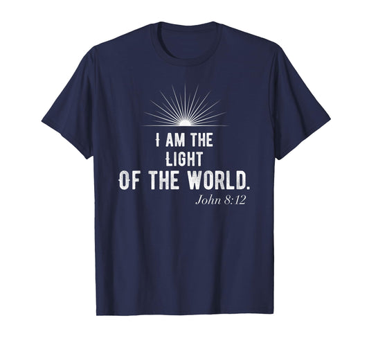 I Am The Light Of The World-Christian Shirt T-Shirt
