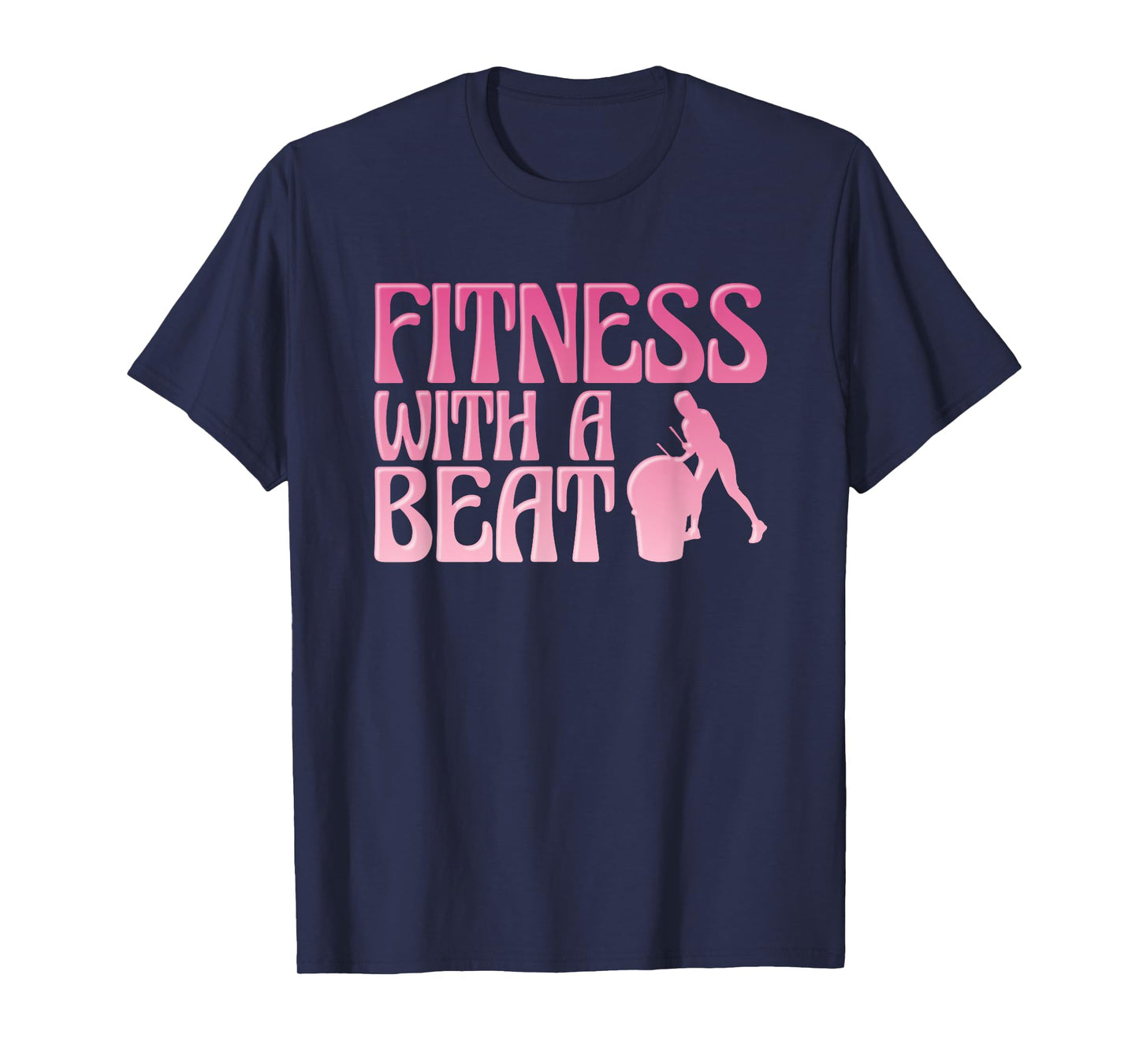 Fitness Class Exercise Gym Workout Funny Cardio Drumming T-Shirt