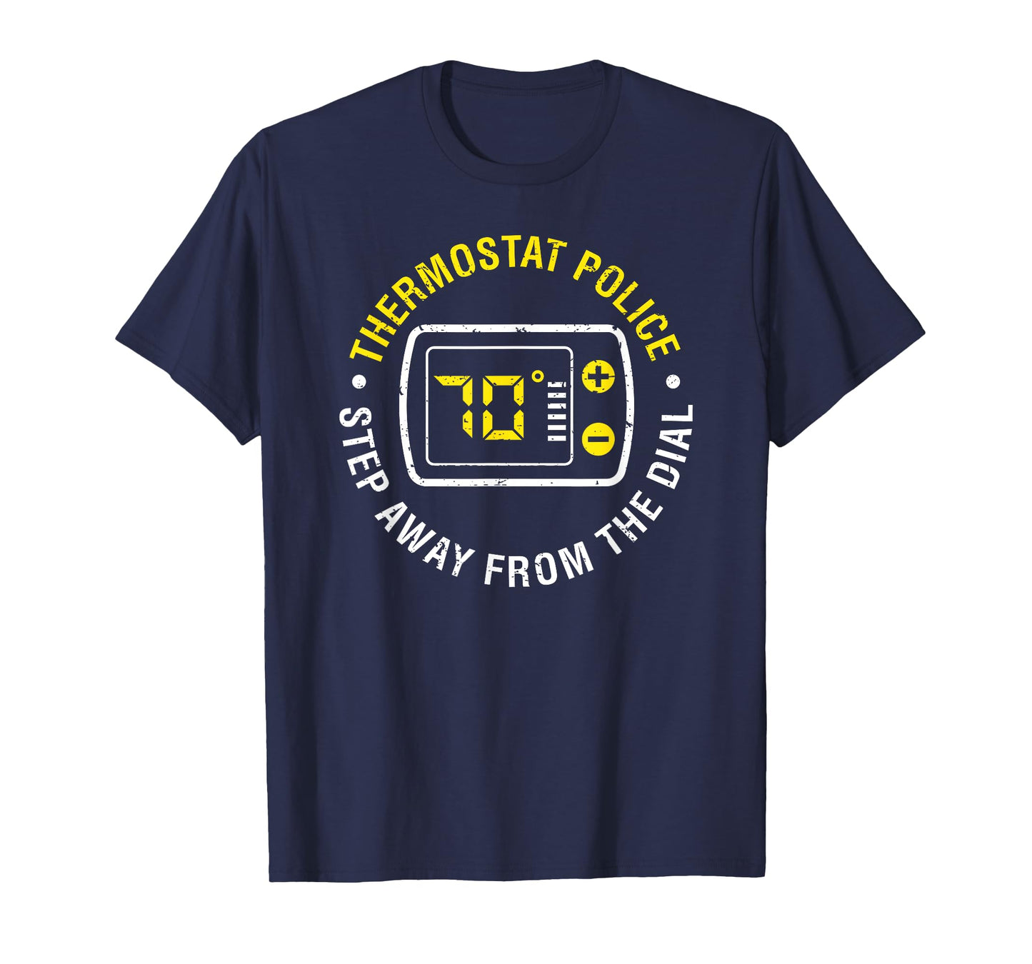 Thermostat Police Step Away From The Dial Vintage T-Shirt