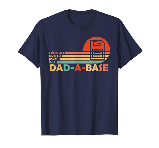 Funny dad jokes in dad-a-base vintage for father's day T-Shirt