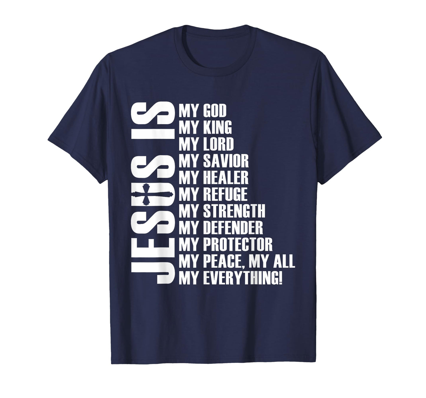 Jesus Is My Everything | Christian Jesus T-Shirt