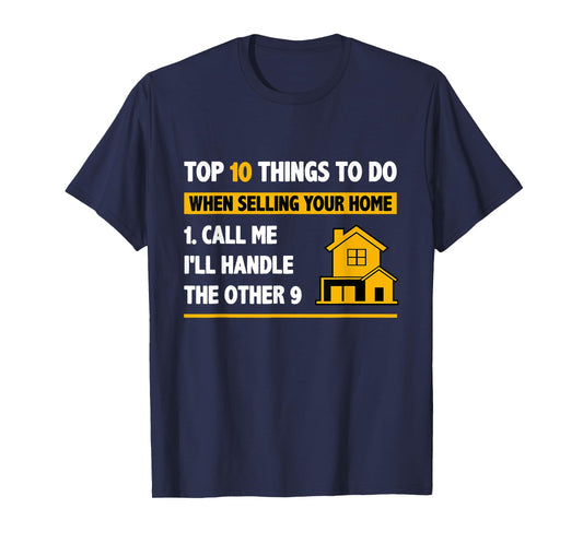 Top 10 Things To Do When Selling Your House - Funny Realtor T-Shirt