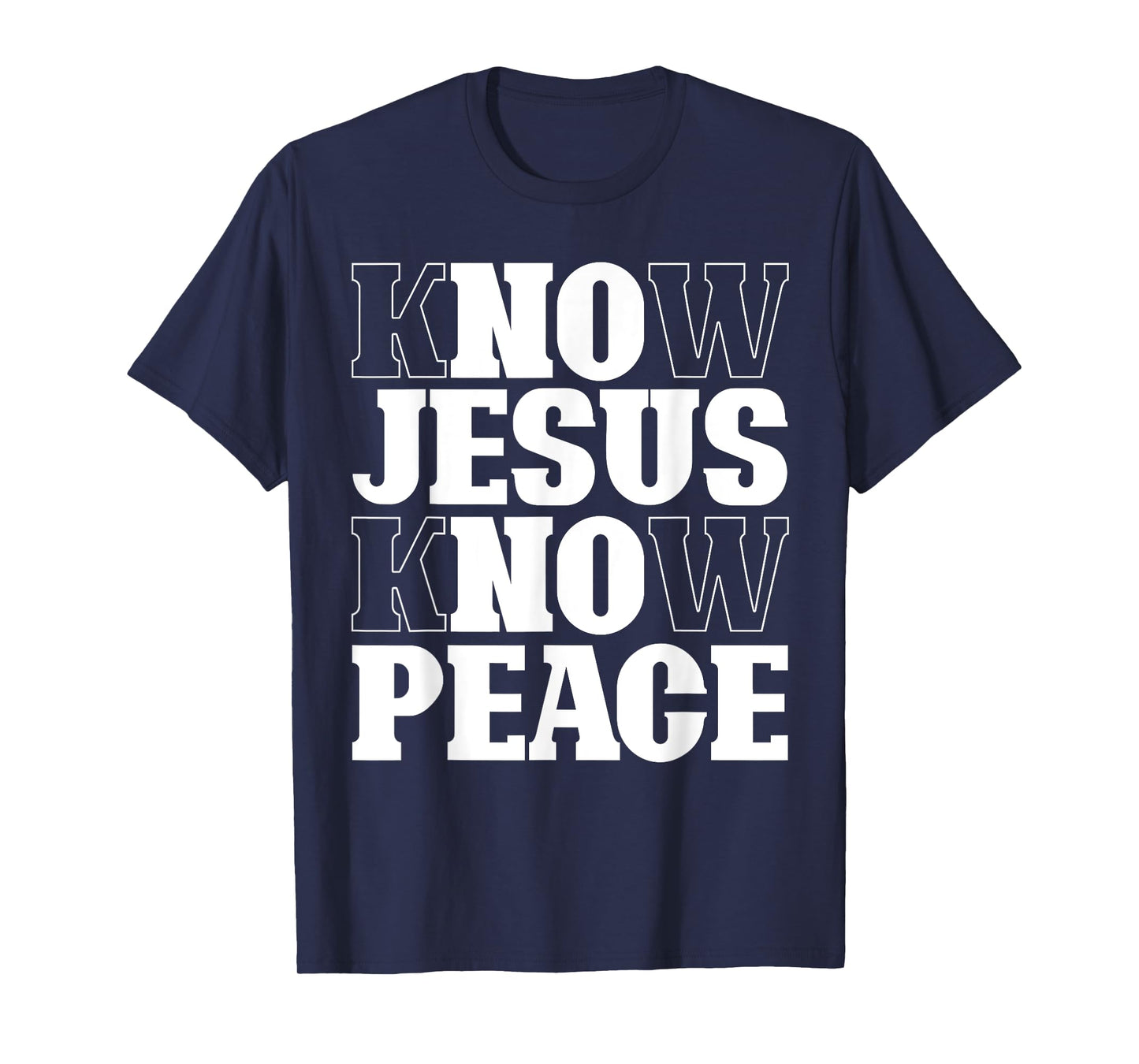 Know Jesus Know Peace Religion God Church Christian Gifts T-Shirt