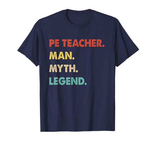 Pe Teacher Man Myth Legend T-Shirt