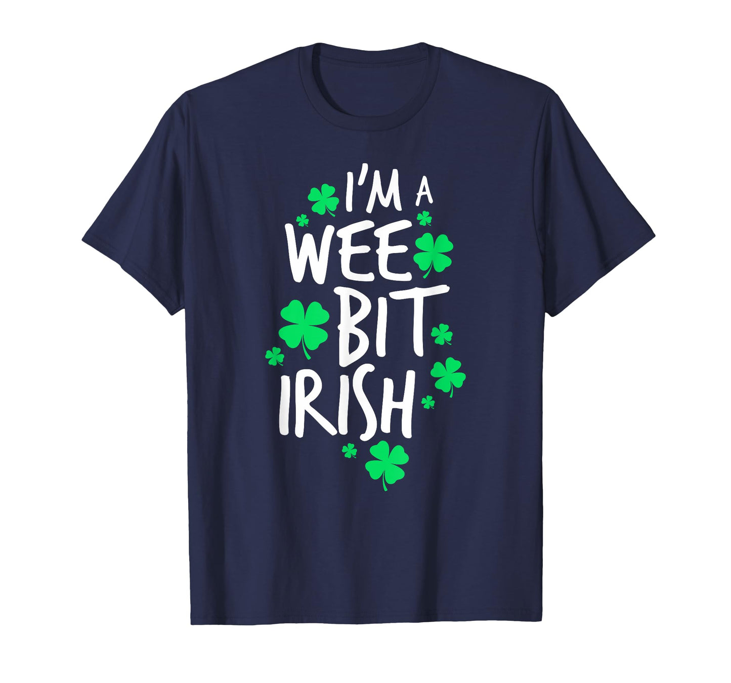 I'm A Wee Bit Irish St. Patrick's Day Shamrock Girls Women T-Shirt