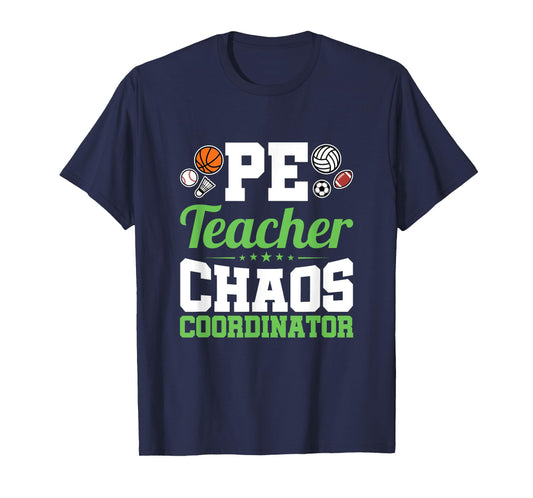 Chaos Coordinator - Appreciation Gift - PE Teacher T-Shirt T-Shirt for Men Women Girls Kids