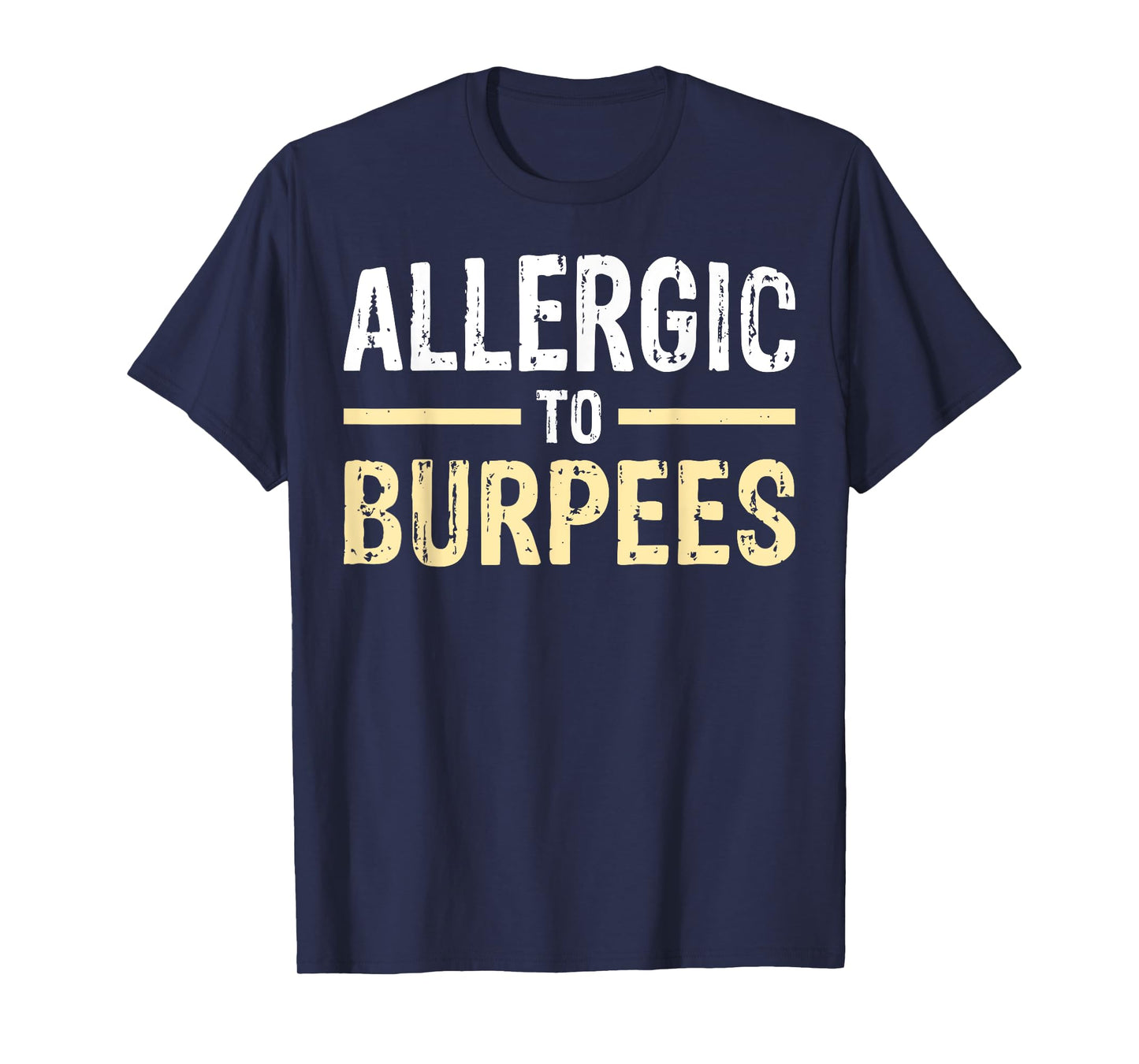 Allergic To Burpees T-Shirt