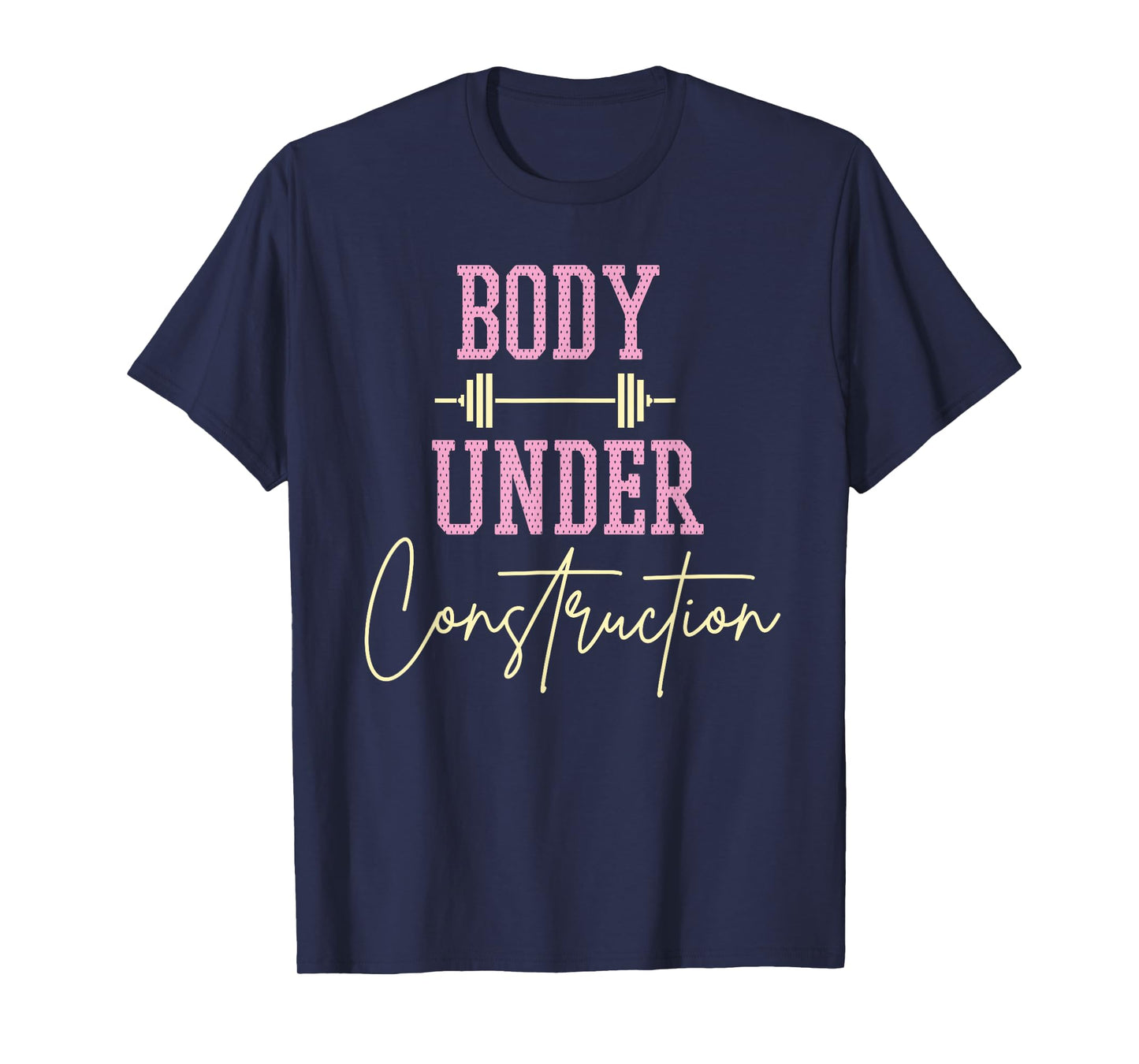 body under construction funny motivational workout gym lover T-Shirt