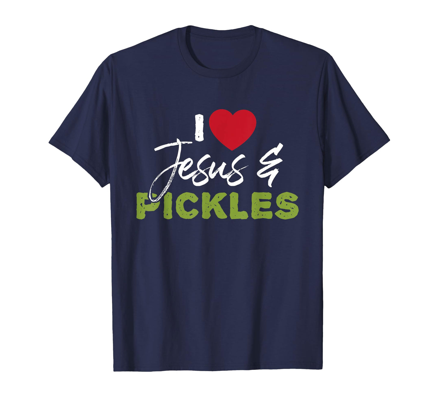 I Love Pickles & Jesus - Pickle Vegetable Farming Vegetarian T-Shirt