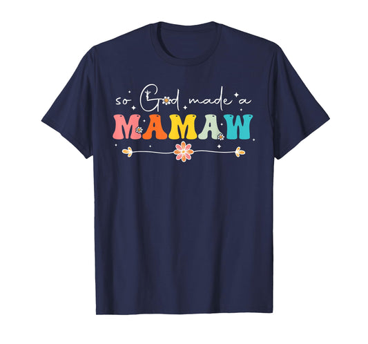 So God Made A Mamaw Groovy Happy Mothers Day Grandma T-Shirt