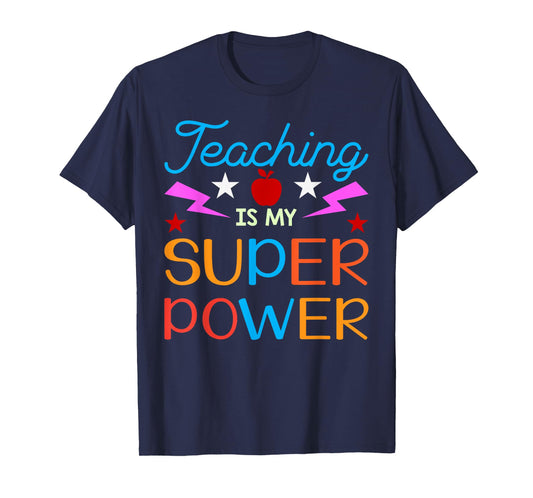 Teaching Is My Superpower Gifts T-Shirt