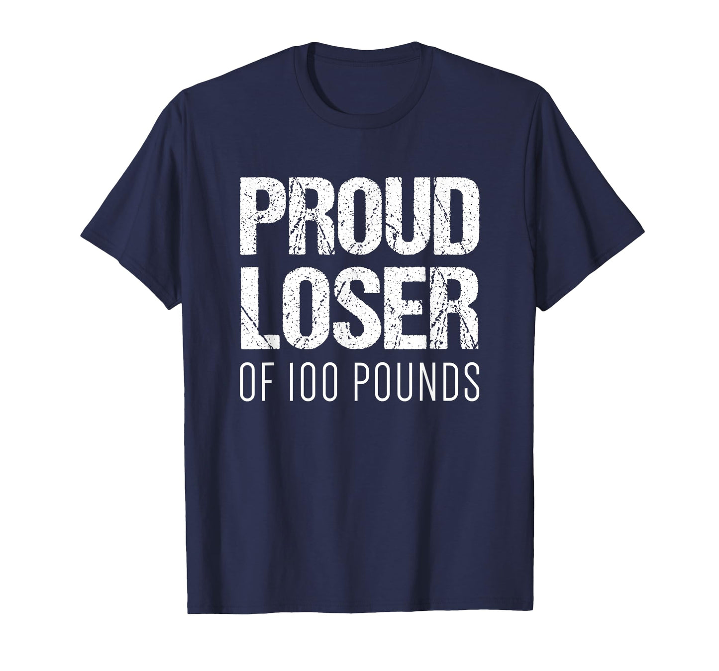 Gym Shirt | Weight Loss Goals | Proud Loser of 100 Pounds T-Shirt