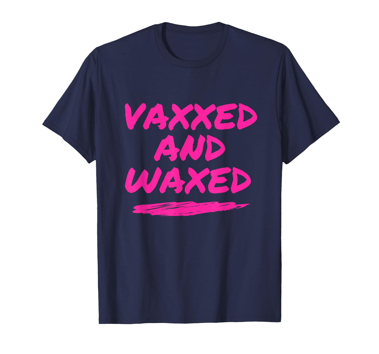 #VaxxedandWaxed Vaxxed and Waxed Ready To Relax Shirt Vaxed T-Shirt
