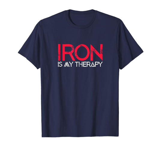 Iron Is My Therapy Funny Fitness Workout Gym T-Shirt