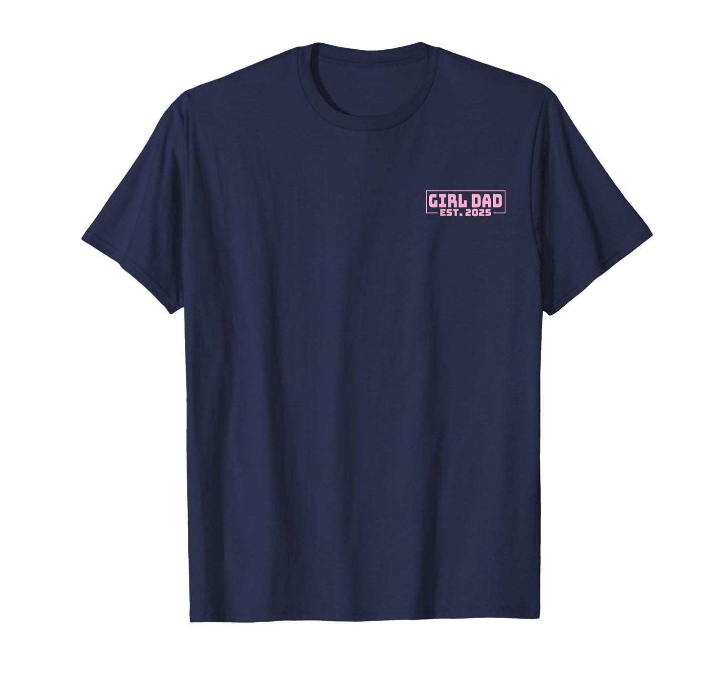 Dad Est. 2025 Logo Dad 2025 loading New Dad Of Girls 2025 T-Shirt