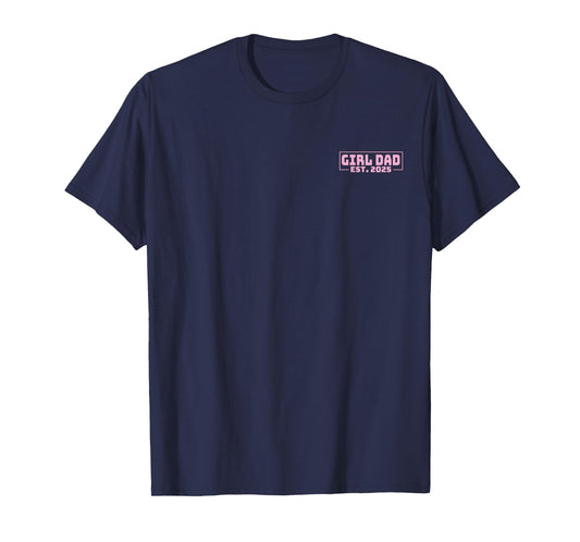Dad Est. 2025 Logo Dad 2025 loading New Dad Of Girls 2025 T-Shirt
