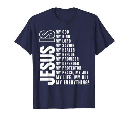 Jesus Is My All TShirt My Everything My God Lord Savior T-Shirt