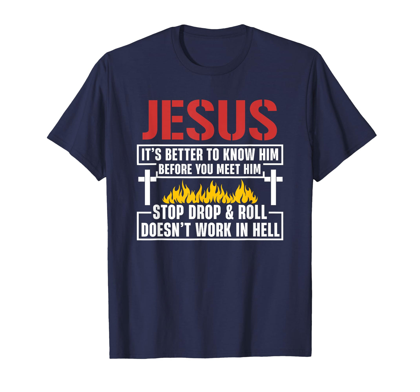 Jesus It's Better To Know Him Before You Meet Him T-Shirt