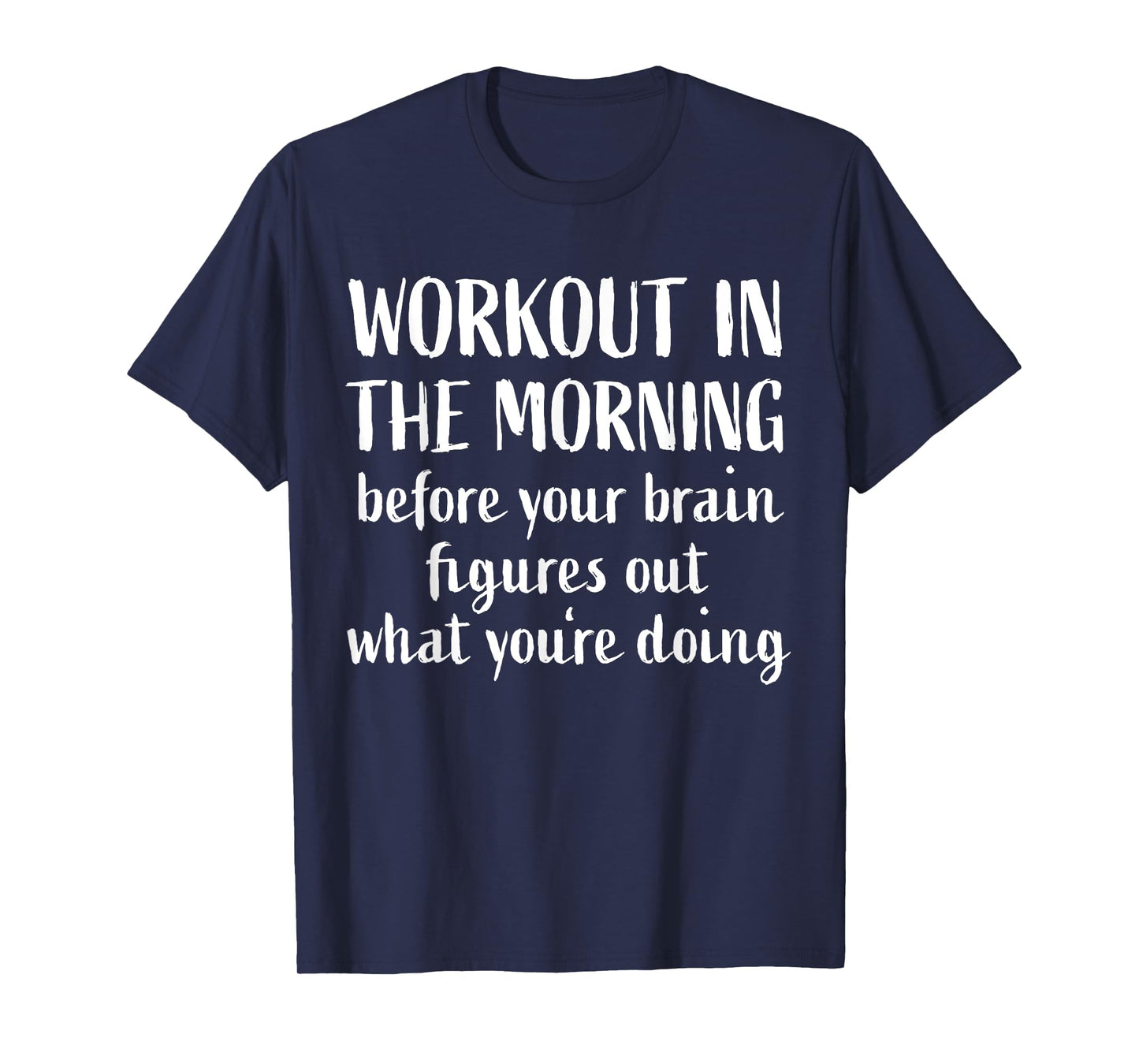 Funny Fitness Saying Home Gym I Workout In The Morning Brain T-Shirt