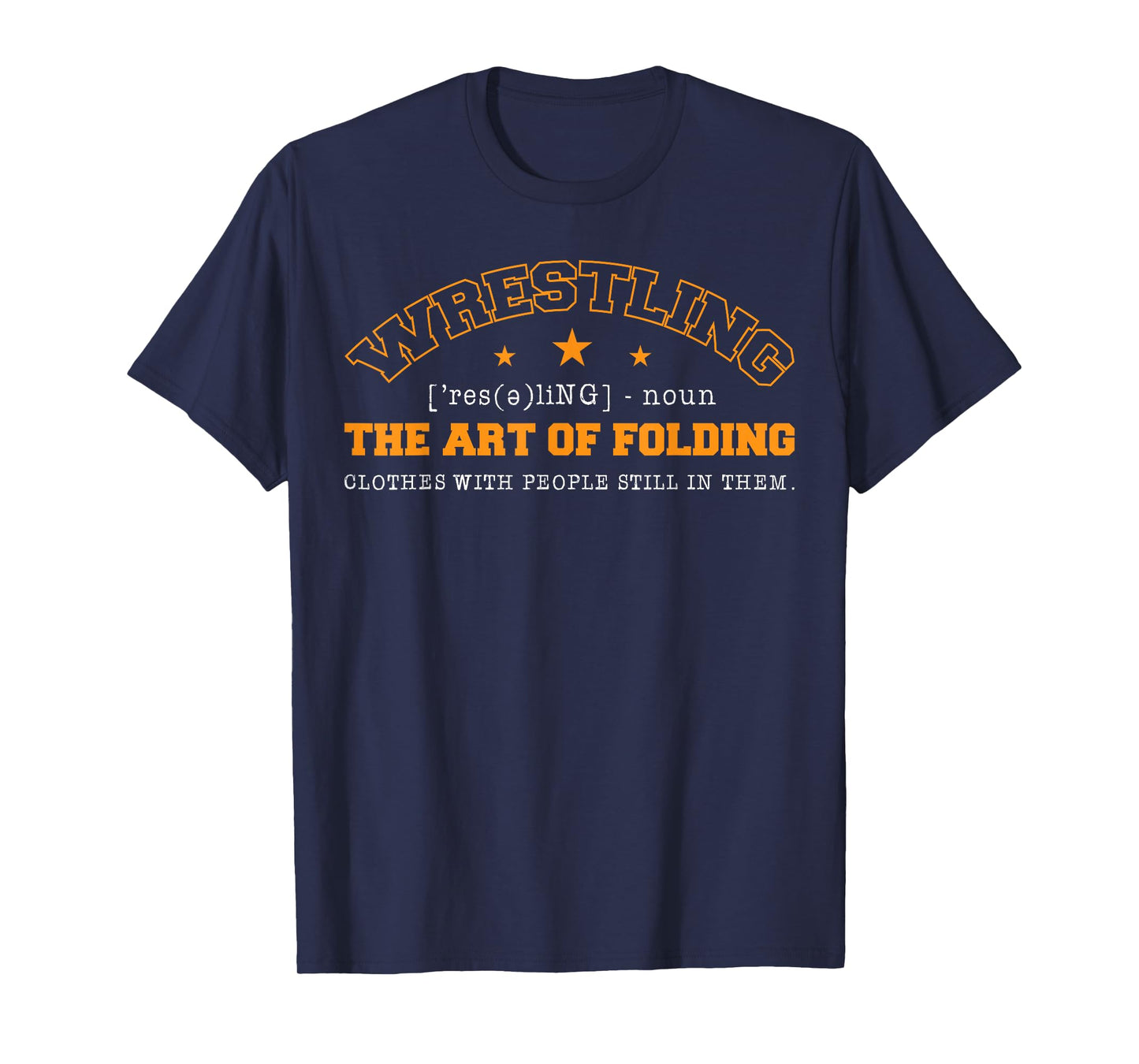 Wrestling Noun The Art Of Folding Clothes With Coaches Ring T-Shirt