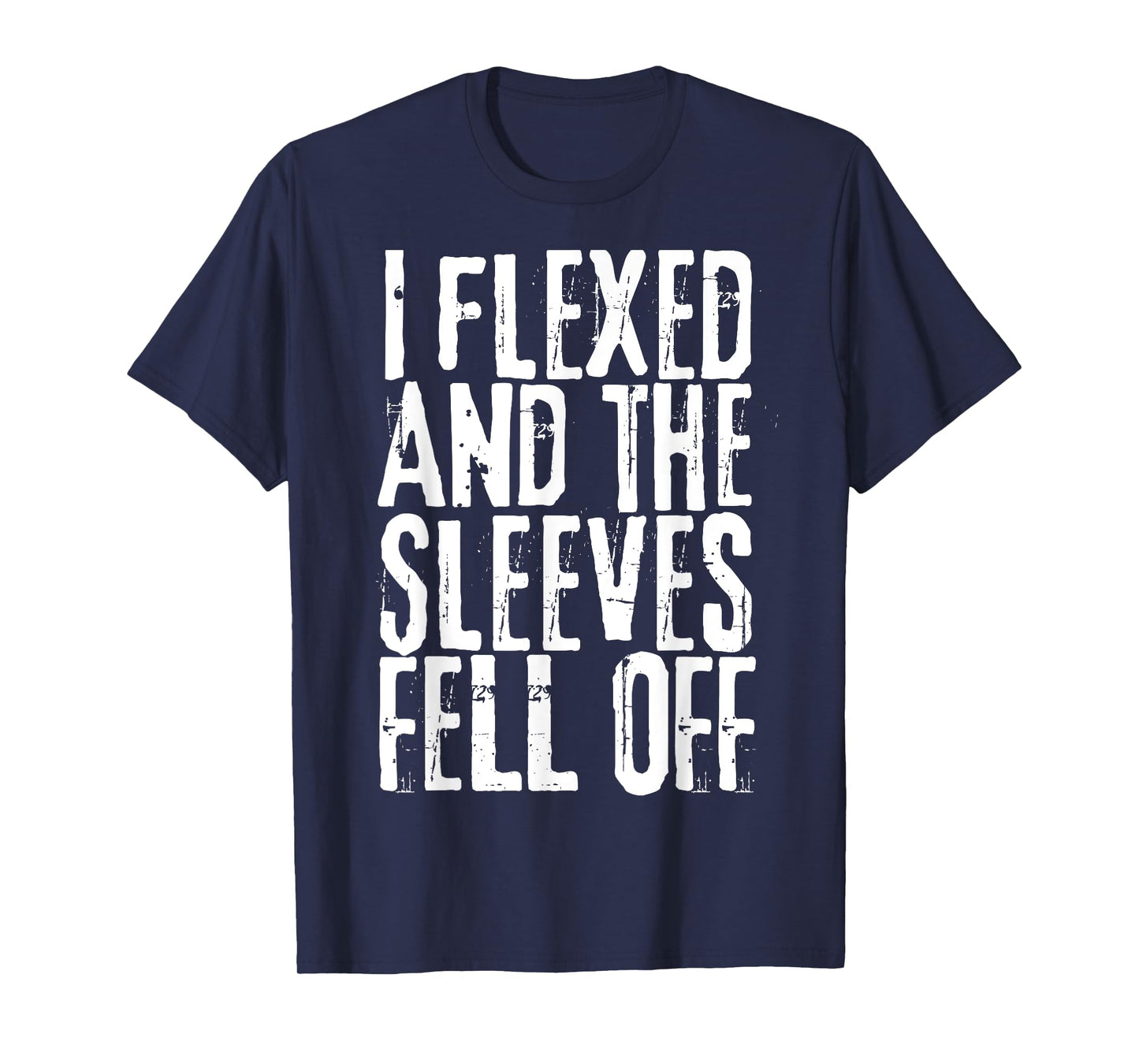 Distressed I Flexed The Sleeves Fell Off Funny Bodybuilding T-Shirt